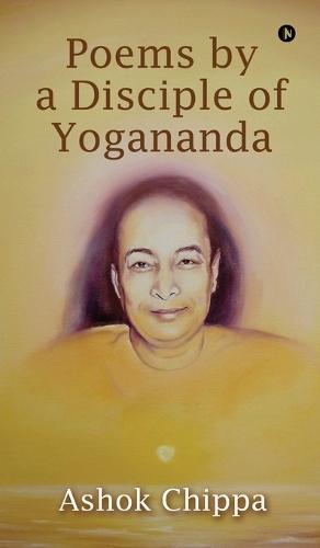 Poems by a Disciple of Yogananda