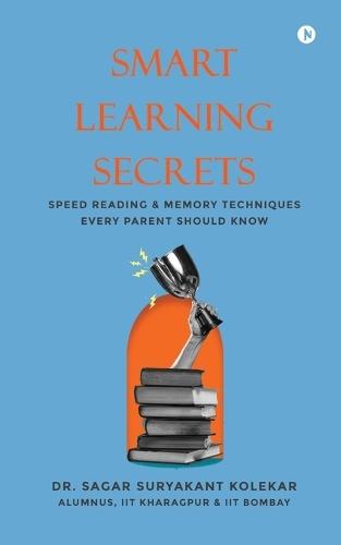 Smart Learning Secrets: Speed Reading and Memory Techniques Every Parent Should Know