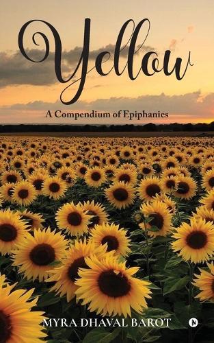 Yellow: A Compendium of Epiphanies