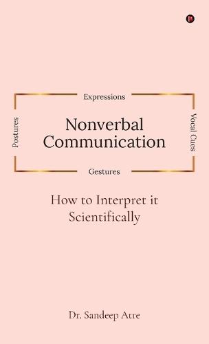Nonverbal Communication: How to Interpret it Scientifically
