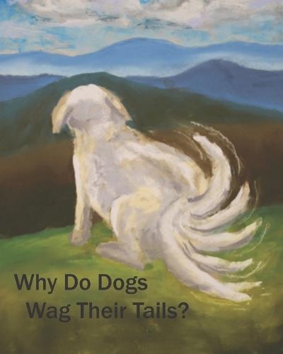 Why Do Dog's Wag Their Tail?