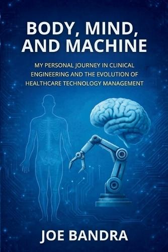 Mind, Body, and Machine