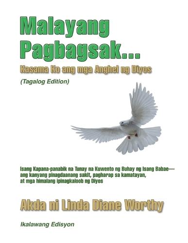 Freefalling...God's Angels By My Side (Tagalog Edition)