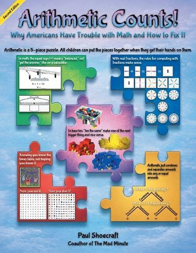 Arithmetic Counts!: Why Americans Have Trouble with Math and How to Fix It (Colored Version)