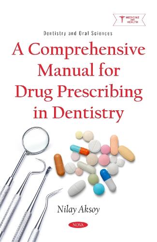 A Comprehensive Manual for Drug Prescribing in Dentistry