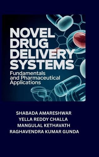 Novel Drug Delivery Systems: Fundamentals and Pharmaceutical Applications