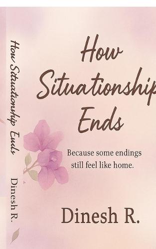 How Situationship ends: Of Two Souls Who Met in the Wrong Time