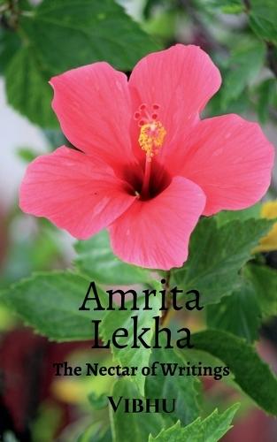 Amrita Lekha: The Nectar of Writings