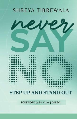 Never Say No: Step UP and Step OUT