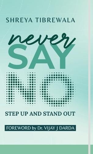 Never Say No: Step UP and Step OUT