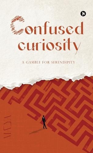 Confused Curiosity: A Gamble for Serendipity