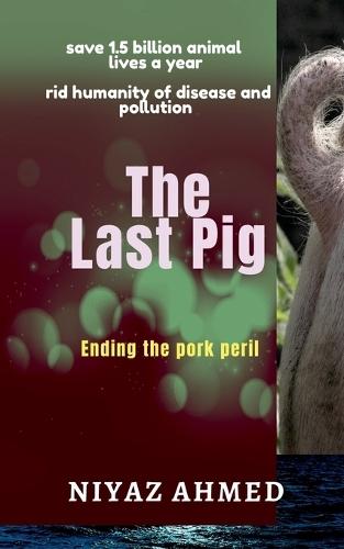 The Last Pig: Ending the Pork Peril