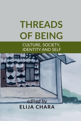 Threads of Being: Culture, Society, Identity and Self