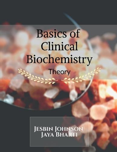 Basics of Clinical Biochemistry (Theory)