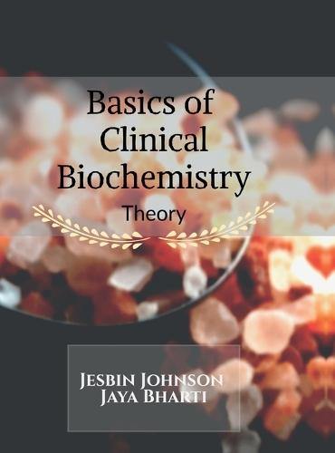 Basics of Clinical Biochemistry (Theory)