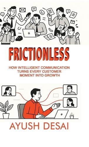 Frictionless: How Intelligent Communication Turns Every Customer Moment into Growth