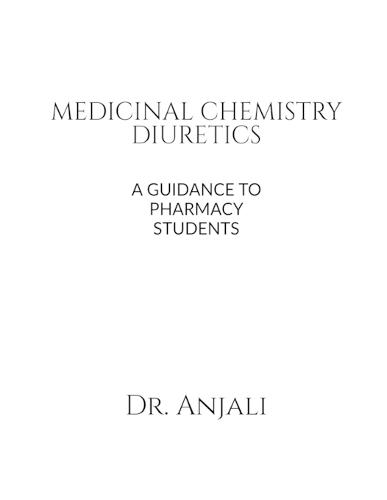 Medicinal Chemistry-Diuretics: A Guidance to Pharmacy Students