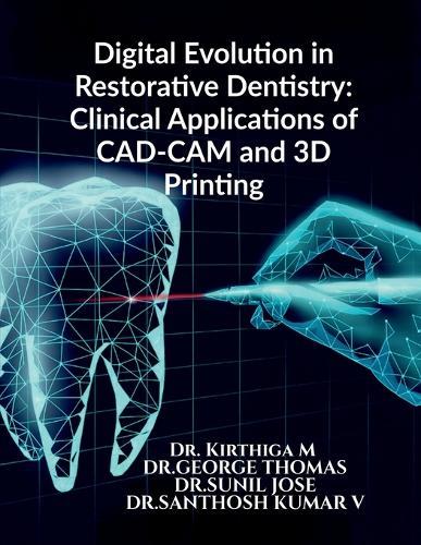 Digital Evolution in Restorative Dentistry: Clinical Applications of CAD-CAM and 3D Printing