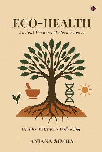 Eco-Health: Ancient Wisdom, Modern Science