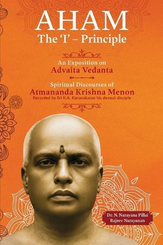 Aham: An Exposition on Advaita Vedanta