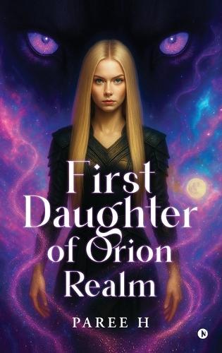 First Daughter of Orion Realm