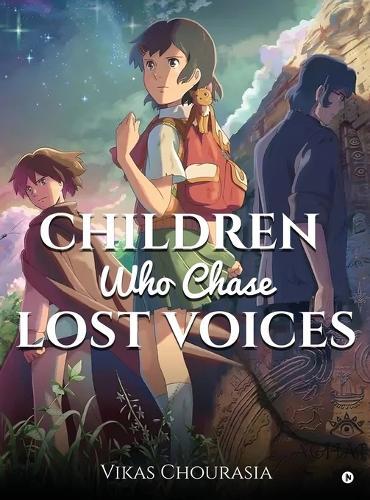 Children Who Chase Lost Voices