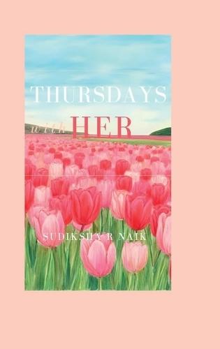 Thursdays with Her: ""What If the End of a Life Could Teach You How to Yours?""