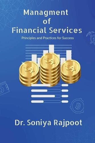Management of Financial Services: Principles and Practices for Success