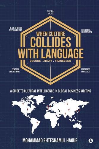 When Culture Collides with Language: A Guide to Cultural Intelligence in Global Business Writing