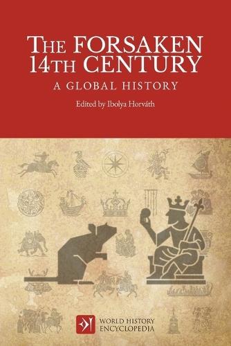 The Forsaken 14th Century: A Global History