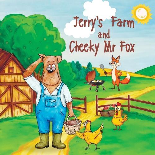 Jerry's Farm and Cheeky Mr Fox