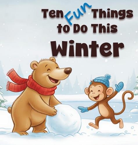 Ten Fun Things to Do This Winter: A Children's Book