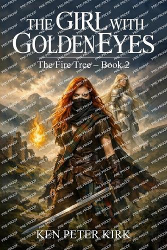 The Girl With Golden Eyes: The Fire Tree Series - Book 2
