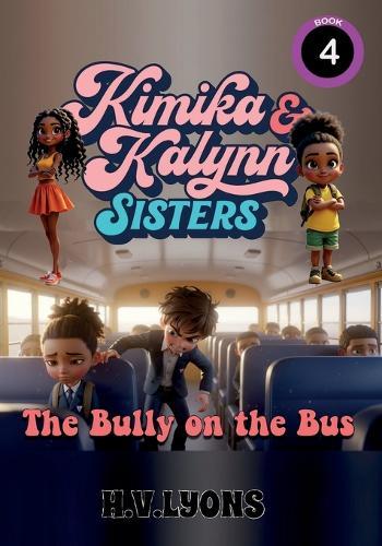 Kimika & Kalynn: Sisters - The Bully on the Bus