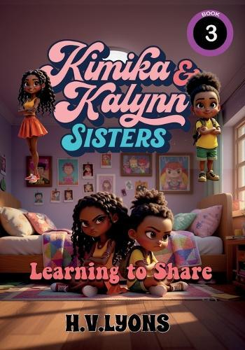 Kimika & Kalynn: Sisters - Learning to share