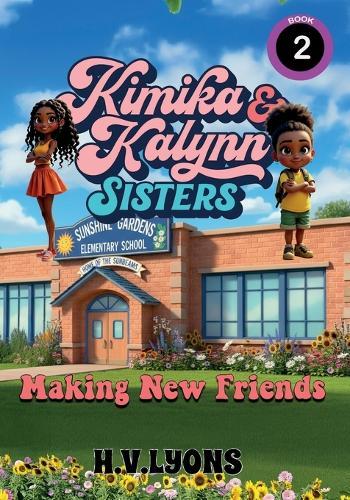 Kimika & Kalynn: Sisters - Making New Friends