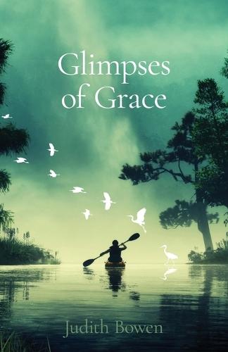 Glimpses of Grace: Gifts in Times of Change