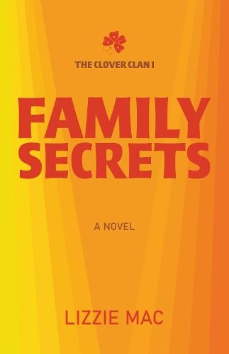 Family Secrets: The Clover Clan I