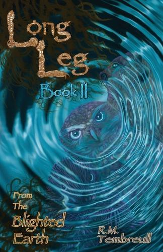 Long Leg: Blighted Earth Book II