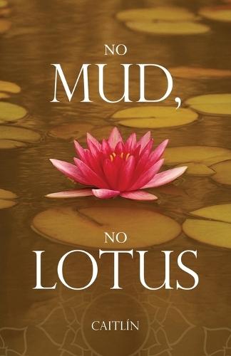 No Mud, No Lotus