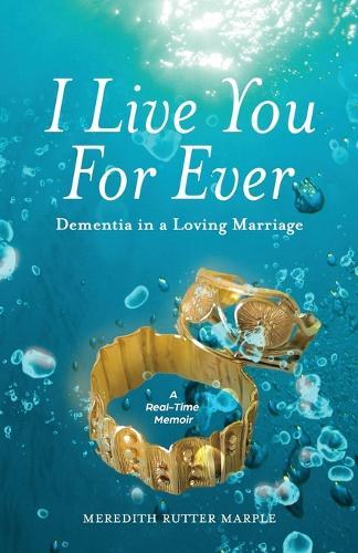 I Live You For Ever: Dementia in a Loving Marriage
