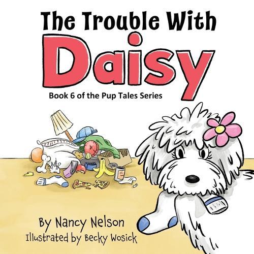 The Trouble with Daisy: Book 6 of the Pup Tales Series