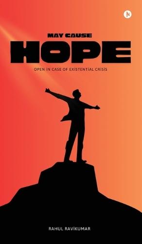 May Cause Hope: Open in case of existential crisis