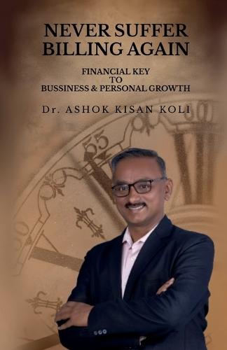 Never Suffer Billing Again: Financial Key to Business & Personal Growth