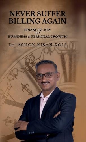 Never Suffer Billing Again: Financial Key to Business & Personal Growth