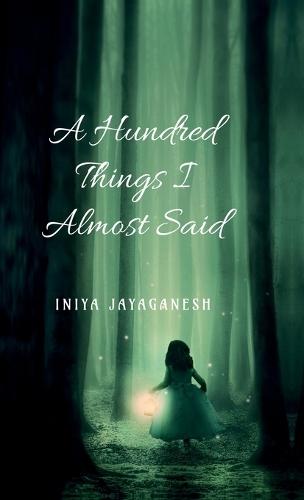 A Hundred Things I Almost Said