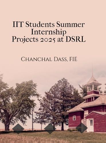 IIT Students Summer Internship Projects 2025 at DSRL: Generic, Reusable, Professional