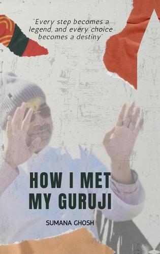 How I Met My Guruji