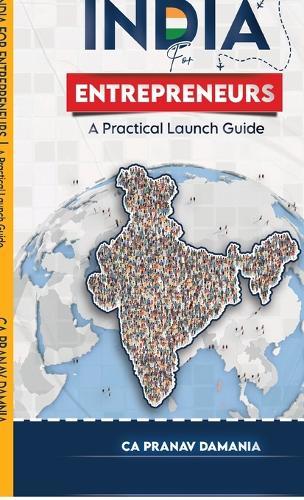 India for Entrepreneurs: A Practical Launch Guide