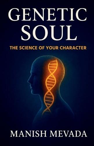 Genetic Soul: The Science of Your Character